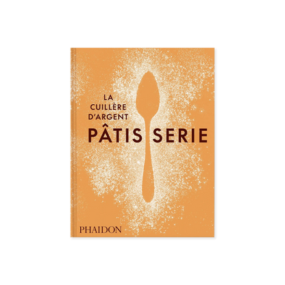 La cuillère d'argent : pâtisserie - cookbook
